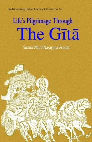 Life's Pilgrimage Through The Gītā