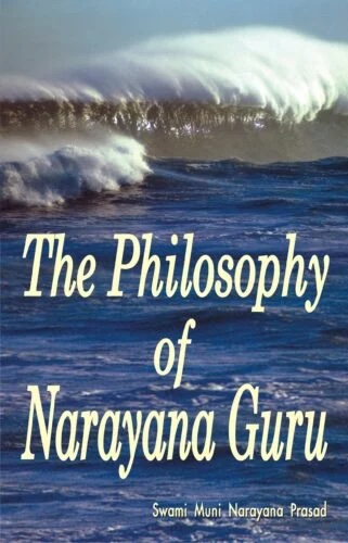 The Philosophy of Narayana Guru